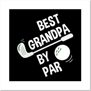 Mens Best Grandpa By Par Daddy Father's Day Gifts Golf Lover Posters and Art